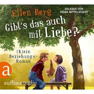 Gibt's das auch mit Liebe? - (K)ein Beziehungs-Roman (Gekürzt) als Hörbuch