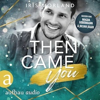 Then came you - Die Younger's Family Saga, Band 1 (Ungekürzt)