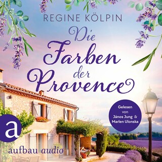 Die Farben der Provence - Ferienzeit und Glücksgefühle, Band 1 (Ungekürzt) als Hörbuch