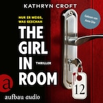 The Girl in Room 12 (Ungekürzt)
