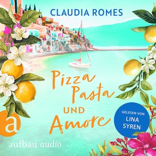 Pizza, Pasta und Amore - Liebe mit Meerblick, Band 2 (Ungekürzt) als Hörbuch