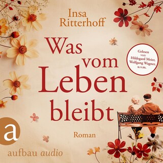Was vom Leben bleibt (Ungekürzt) als Hörbuch