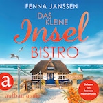 Das kleine Inselbistro - Liebe, Glück und Sonnenschein, Band 7 (Ungekürzt)