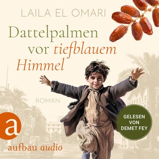 Dattelpalmen vor tiefblauem Himmel (Ungekürzt) als Hörbuch