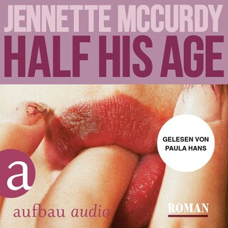 Half His Age (Ungekürzt) als Hörbuch