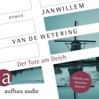 Der Tote am Deich - Die Amsterdam-Polizisten, Band 3 (Ungekürzt) als Hörbuch