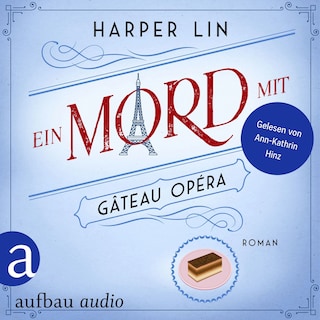Ein Mord mit Gâteau Opéra - Ein Patisserie Krimi, Band 8 (Ungekürzt) als Hörbuch