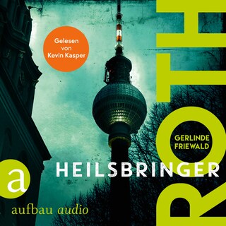 Roth - Heilsbringer - Konstantin Roth ermittelt, Band 2 (Ungekürzt) als Hörbuch