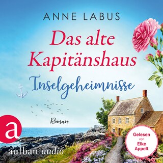 Das alte Kapitänshaus - Inselgeheimnisse - Jersey-Träume, Band 3 (Ungekürzt) als Hörbuch