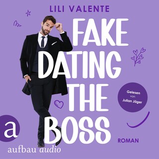 Fake Dating The Boss - Fake Dating in the City, Band 1 (Ungekürzt) als Hörbuch