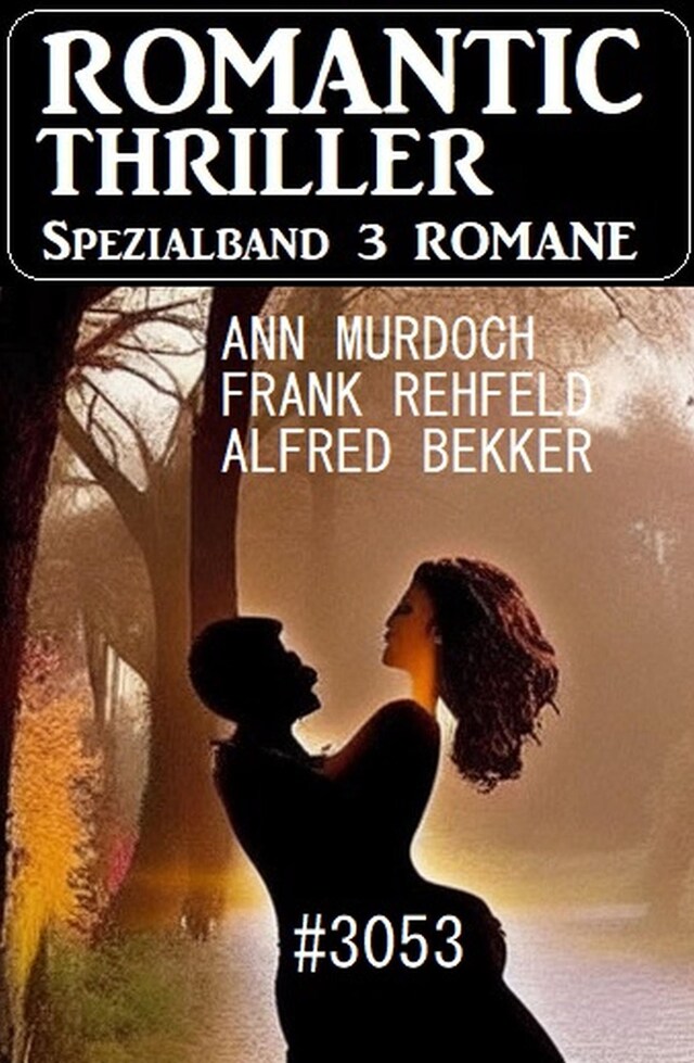 Bogomslag for Romantic Thriller Spezialband 3053 - 3 Romane