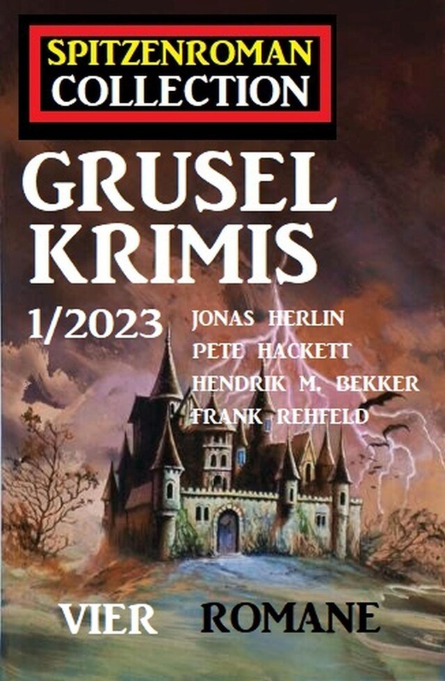 Book cover for Spitzenroman Collection Gruselkrimis 1/2023 - Vier Romane
