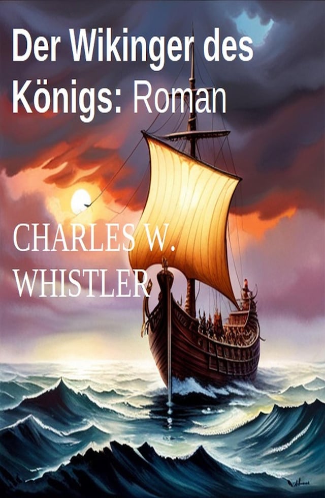 Kirjankansi teokselle Der Wikinger des Königs: Roman
