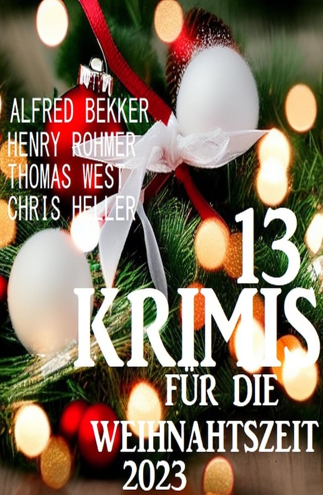 Copertina del libro per 13 Krimis im Paket zur Weihnachtszeit 2023