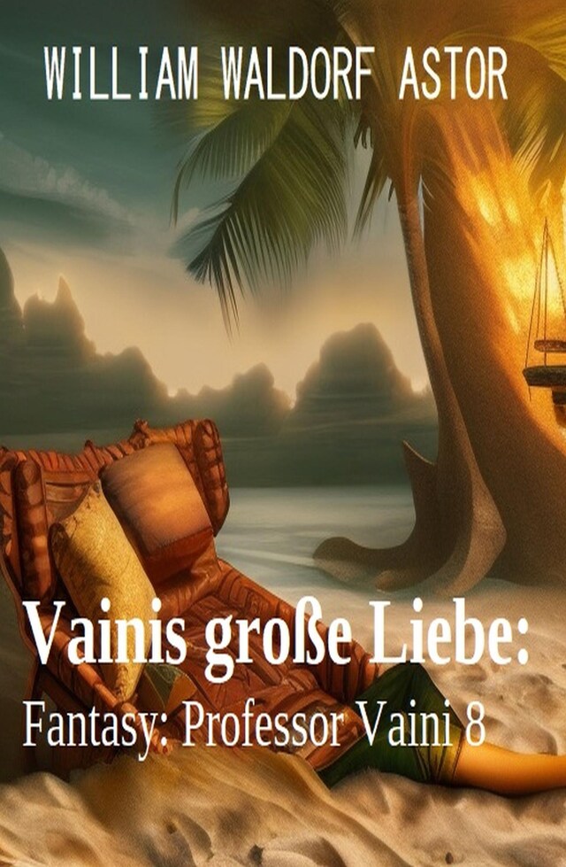 Kirjankansi teokselle Vainis große Liebe: Fantasy: Professor Vaini 8