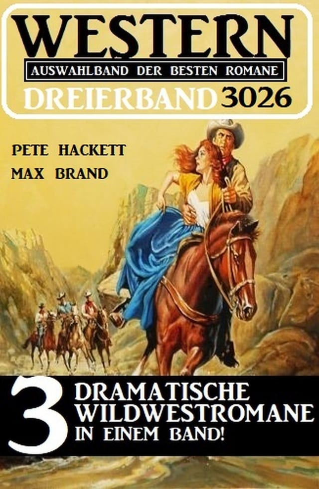 Western Dreierband 3026 - 3 Dramatische Wildwestromane in einem Band! Buchcover für Western Dreierband 3026 - 3 Dramatische Wildwestromane in einem Band!