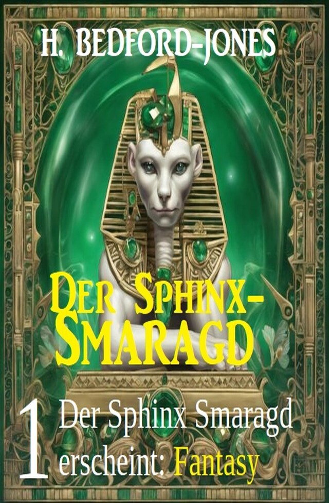 Buchcover für Der Sphinx Smaragd erscheint: Fantasy: Der Sphinx Smaragd 1