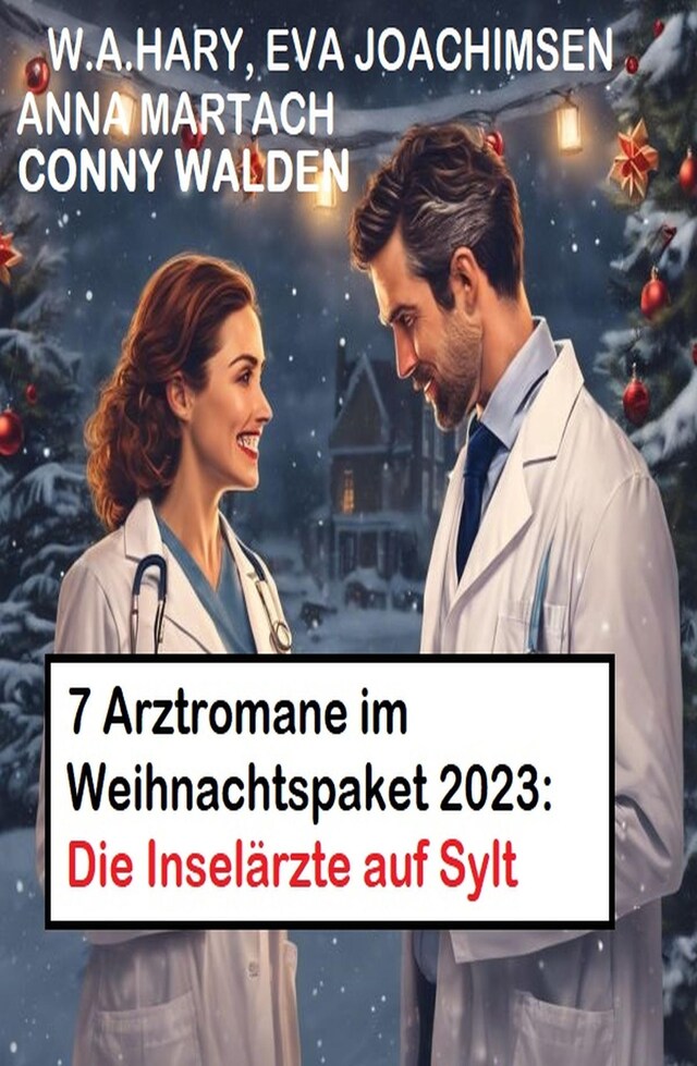 Book cover for 7 Arztromane im Weihnachtspaket 2023: Die Inselärzte auf Sylt