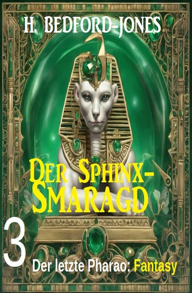 Book cover for Der letzte Pharao: Fantasy: Der Sphinx Smaragd 3