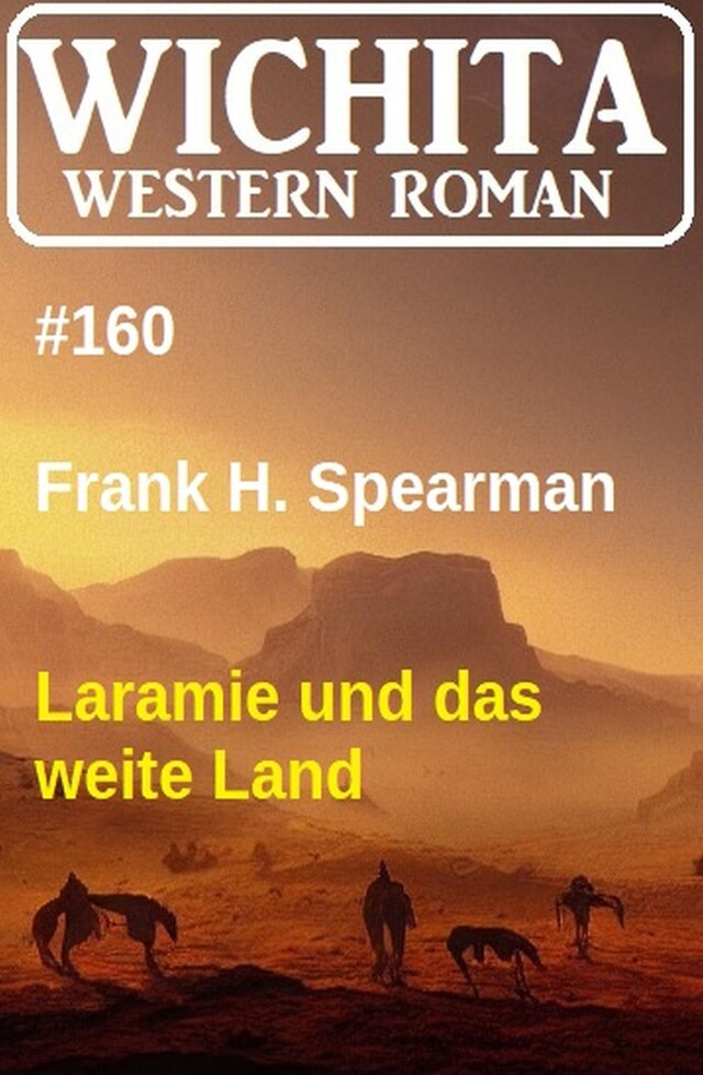 Okładka książki dla Laramie und das weite Land: Wichita Western Roman 160