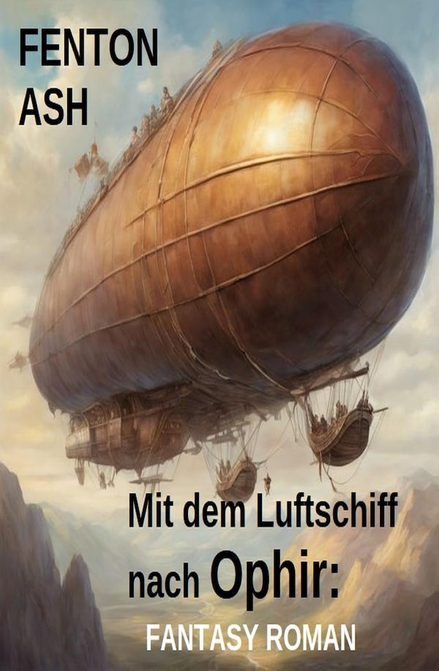 Couverture de livre pour Mit dem Luftschiff nach Ophir: Fantasy Roman