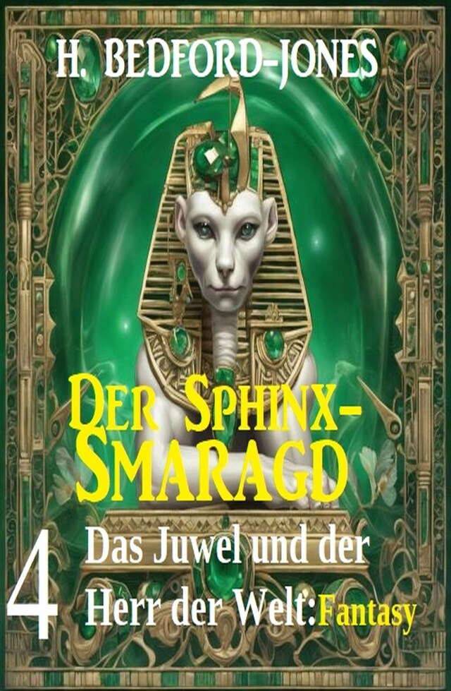 Book cover for Das Juwel und der Herr der Welt: Fantasy: Der Sphinx Smaragd 4
