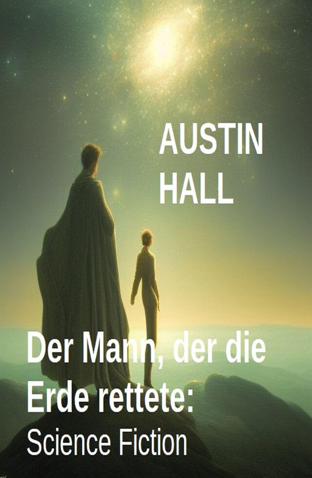 Book cover for Der Mann, der die Erde rettete: Science Fiction