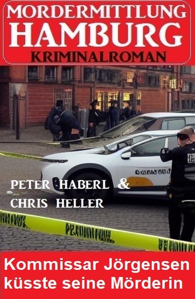 Copertina del libro per Kommissar Jörgensen küsste seine Mörderin: Mordermittlung Hamburg Kriminalroman