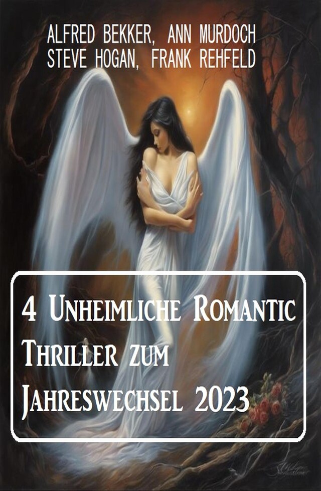 Book cover for 4 Unheimliche Romantic Thriller zum Jahreswechsel 2023