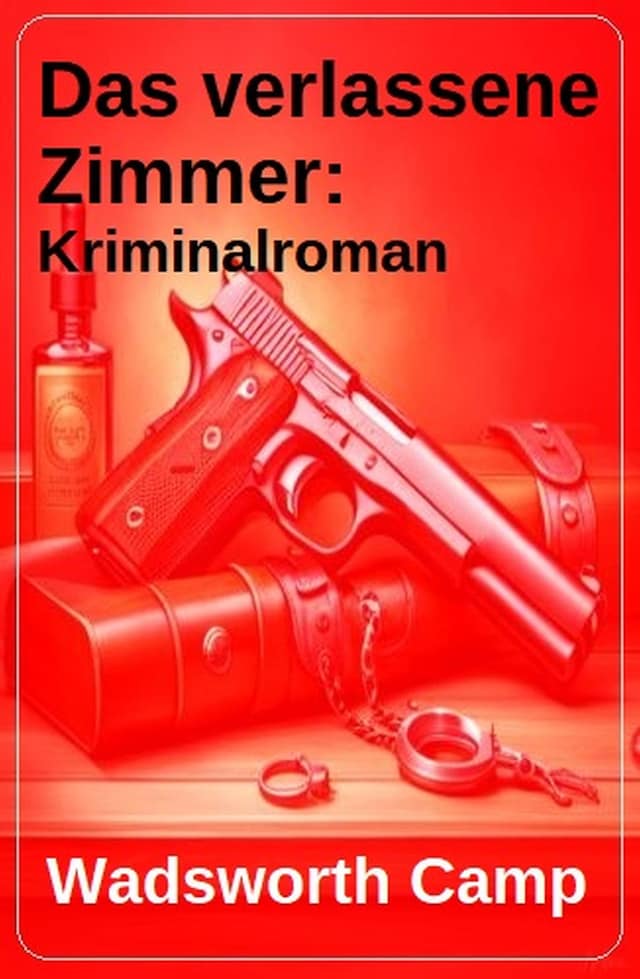 Book cover for Das verlassene Zimmer: Kriminalroman