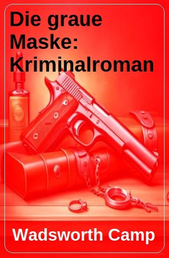 Book cover for Die graue Maske: Kriminalroman