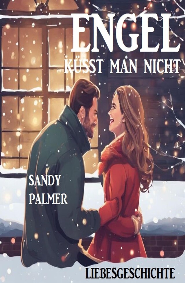 Couverture de livre pour Engel küsst man nicht: Liebesgeschichte