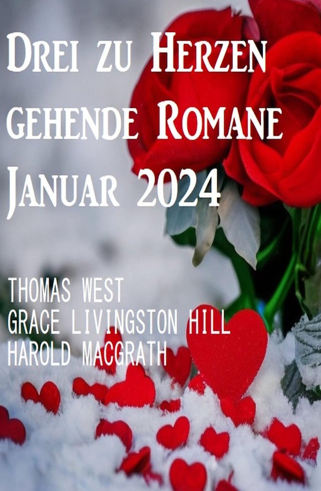 Book cover for Drei zu Herzen gehende Romane Januar 2024