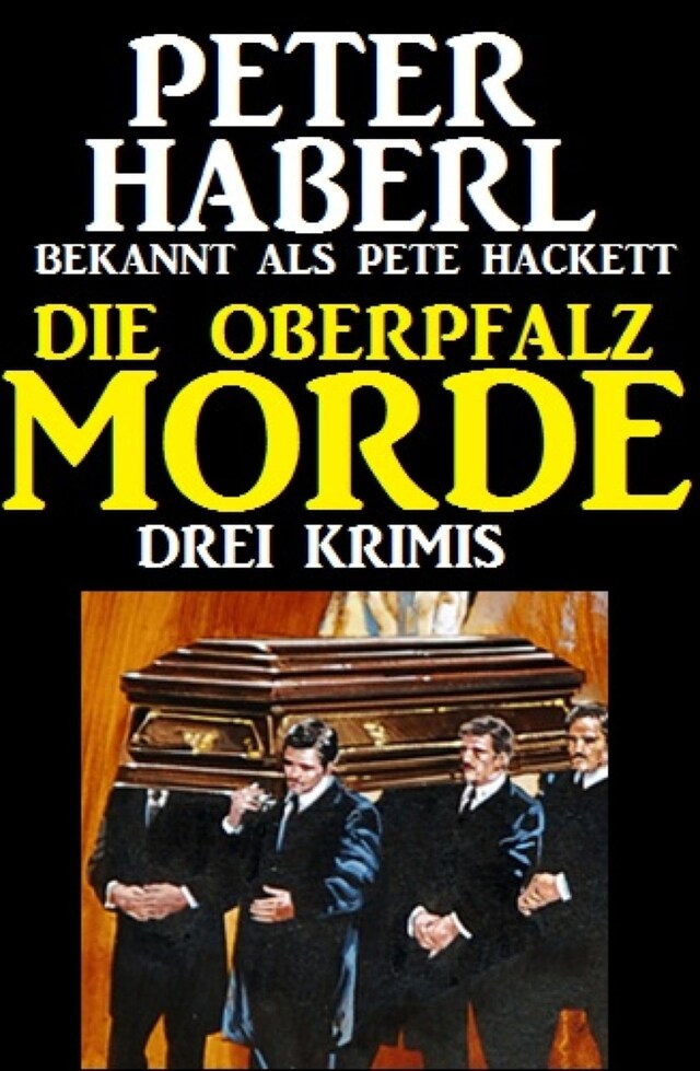 Copertina del libro per Die Oberpfalz-Morde: Drei Krimis