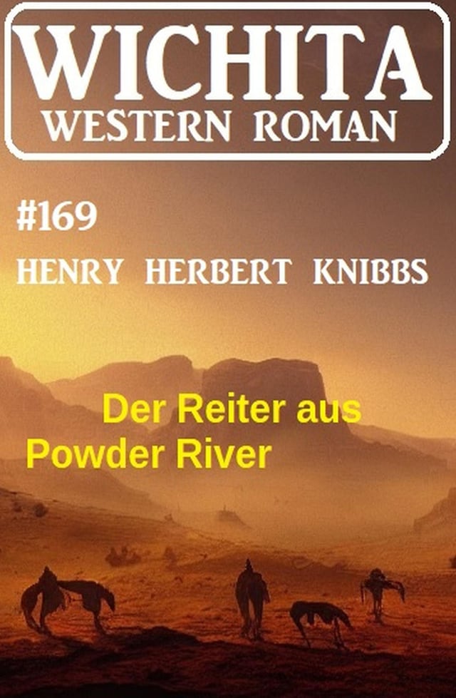 Kirjankansi teokselle Der Reiter aus Powder River: Wichita Western Roman 169