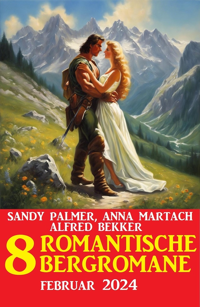 Book cover for 8 Romantische Bergromane Februar 2024