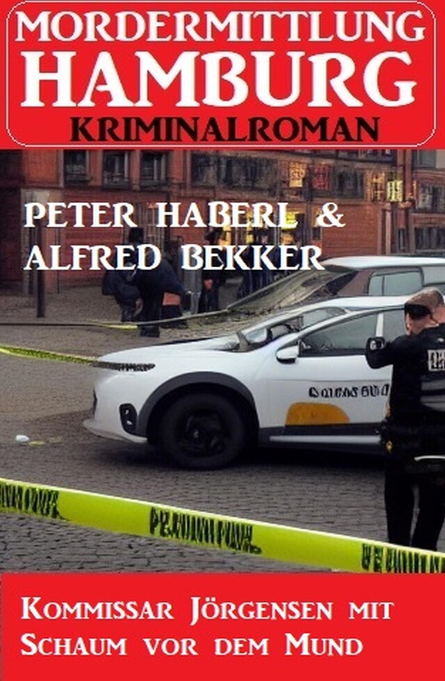 Book cover for Kommissar Jörgensen mit Schaum vor dem Mund: Mordermittlung Hamburg Kriminalroman