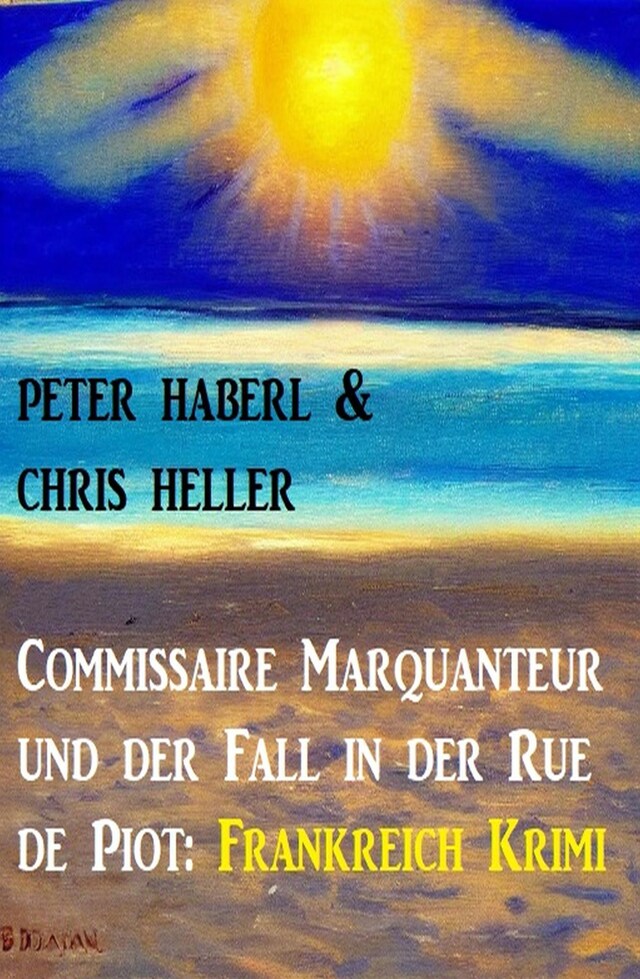 Book cover for Commissaire Marquanteur und der Fall in der Rue de Piot: Frankreich Krimi