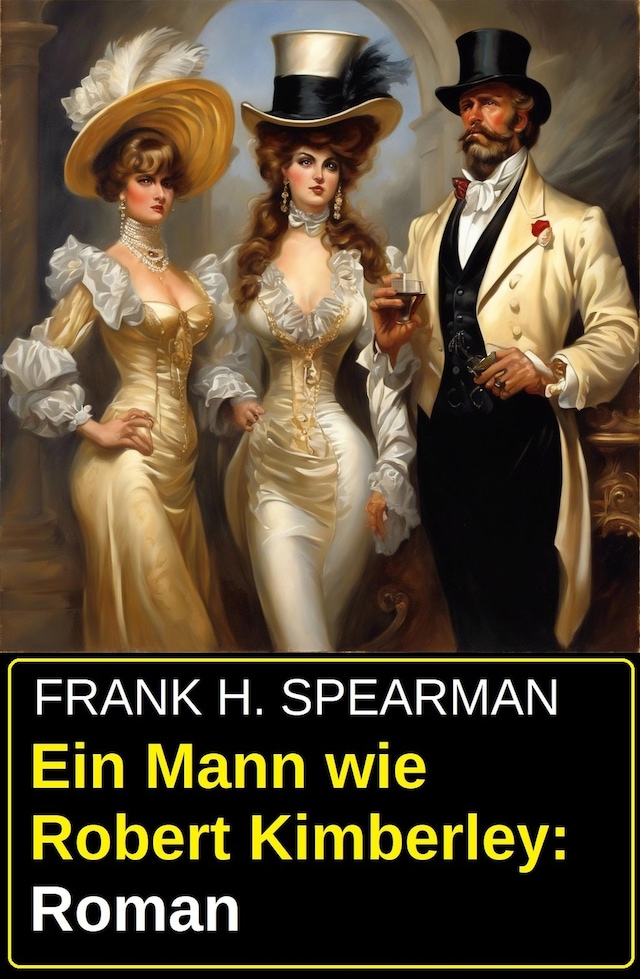 Book cover for Ein Mann wie Robert Kimberley: Roman