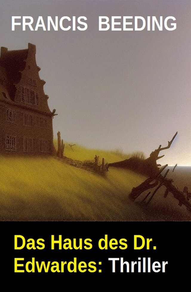 Copertina del libro per Das Haus des Dr. Edwardes: Thriller