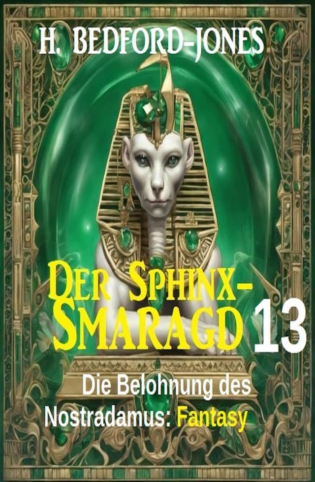 Book cover for Die Belohnung des Nostradamus: Fantasy: Der Sphinx Smaragd 13