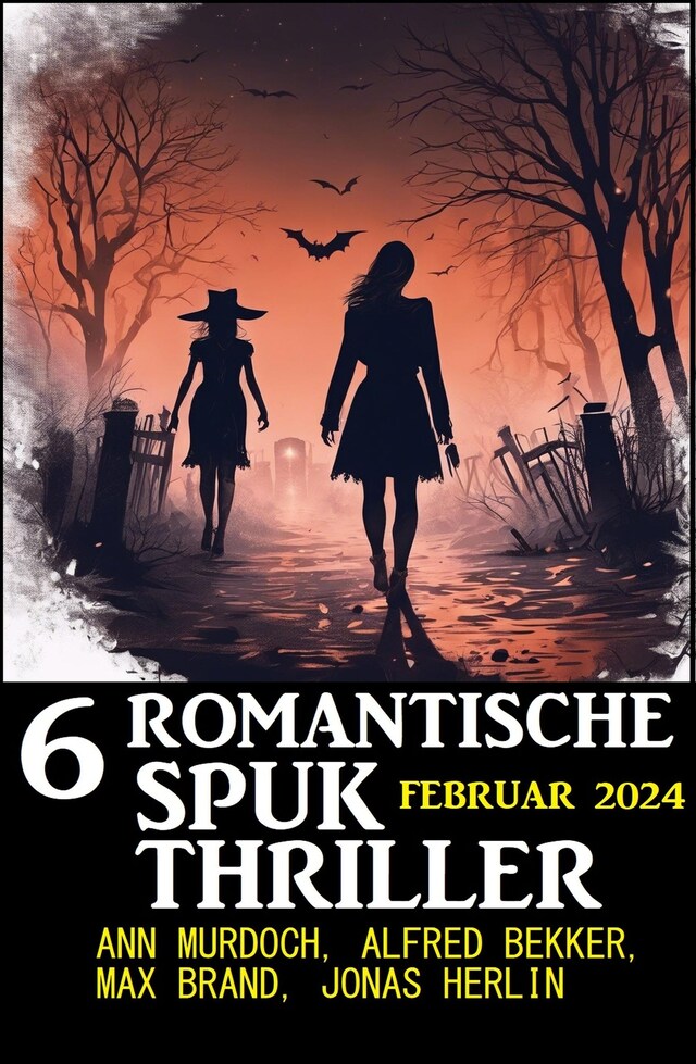 Book cover for 6 Romantische Spuk Thriller Februar 2024