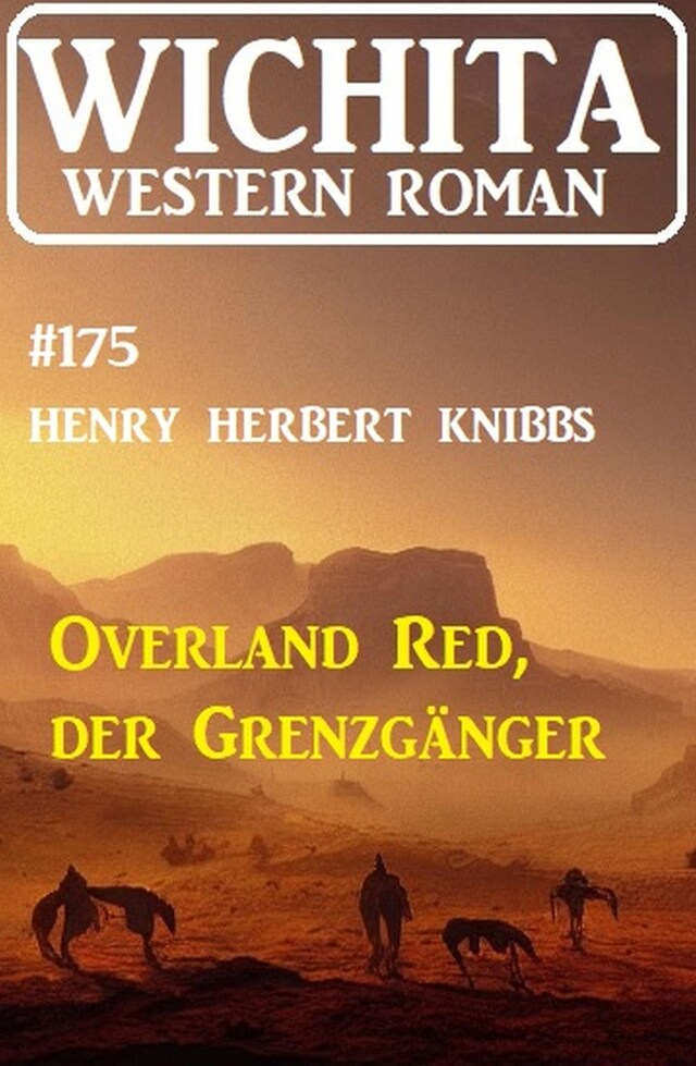 Portada de libro para Overland Red, der Grenzgänger: Wichita Western Roman 175