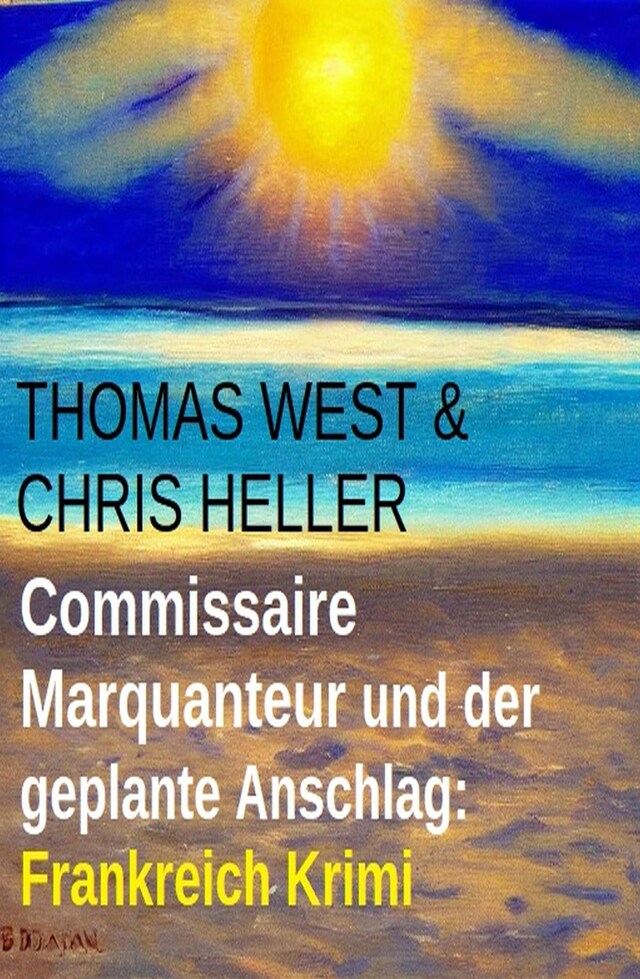 Book cover for Commissaire Marquanteur und der geplante Anschlag: Frankreich Krimi