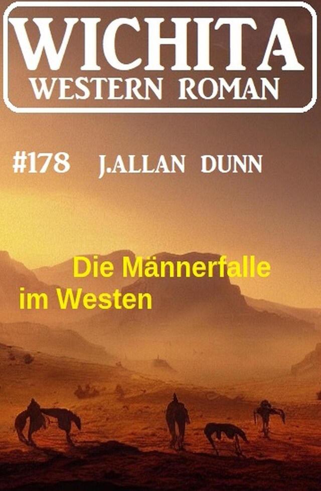 Book cover for Die Männerfalle im Westen: Wichita Western Roman 178