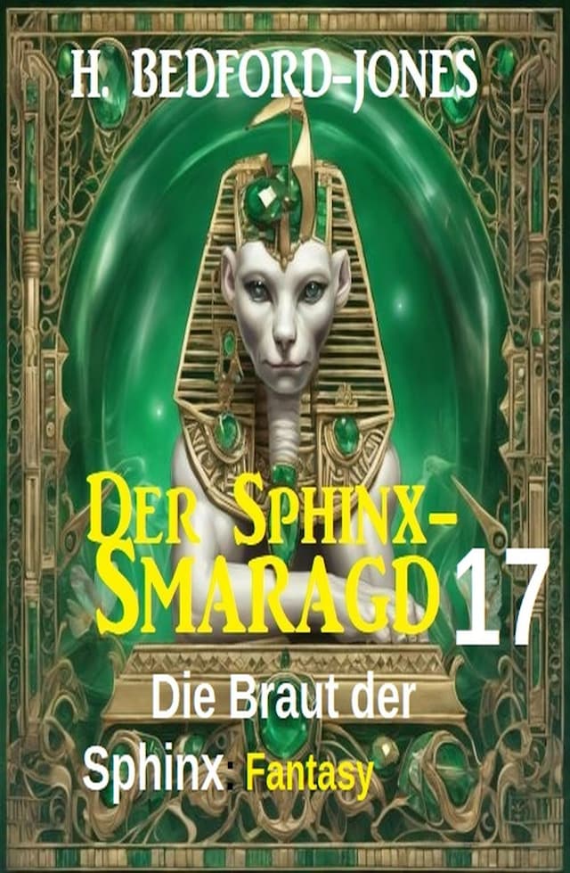 Book cover for Die Braut der Sphinx: Fantasy: Der Sphinx Smaragd 17
