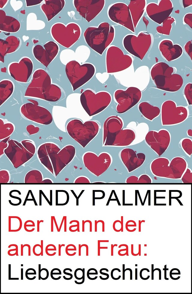 Book cover for Der Mann der anderen Frau: Liebesgeschichte