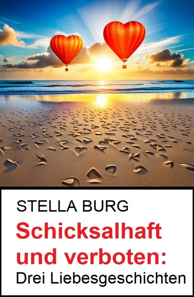 Copertina del libro per Schicksalhaft und verboten: Drei Liebesgeschichten