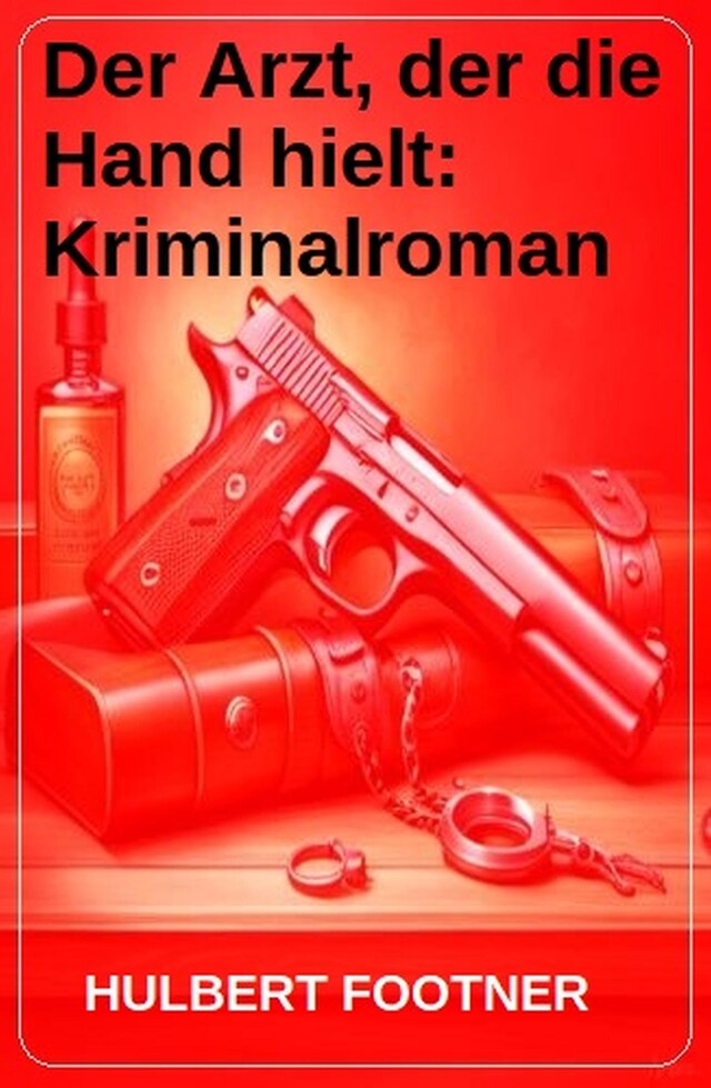 Buchcover für Der Arzt, der die Hand hielt: Kriminalroman