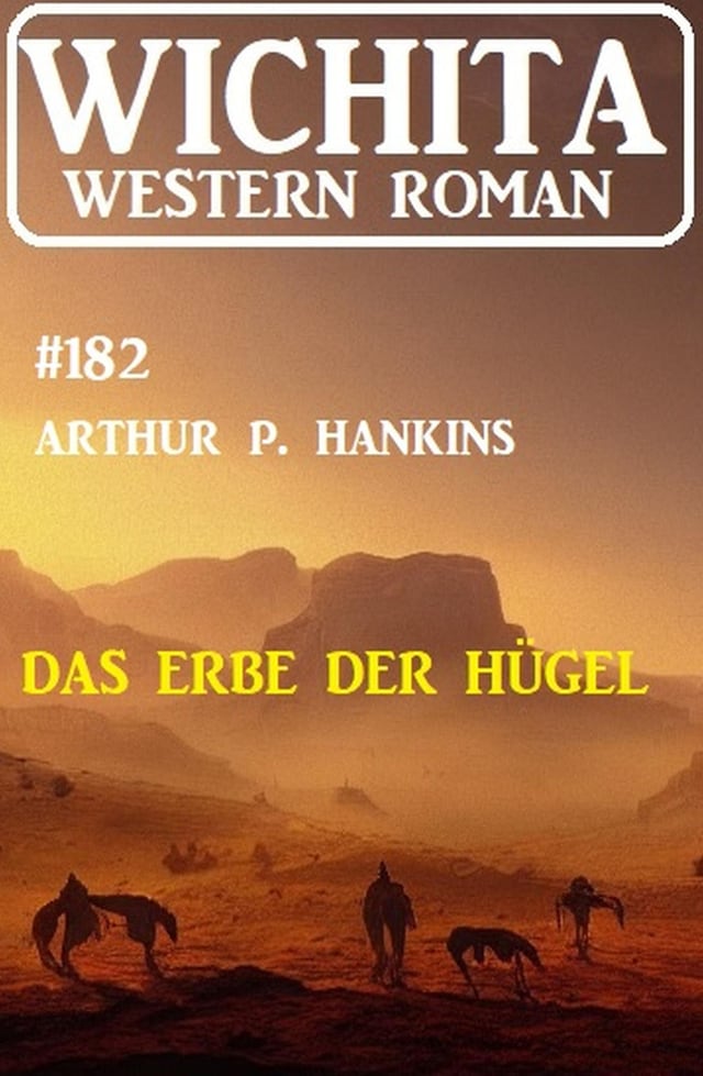 Bokomslag för Das Erbe der Hügel: Wichita Western Roman 182